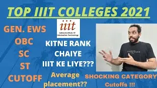 TOP IIIT COLLEGES 2021 🔥I ALL CATEGORY CUTOFF I IIIT PLACEMENTS I BEST IIITs❤ I HIGH RANK ADMISSION😱