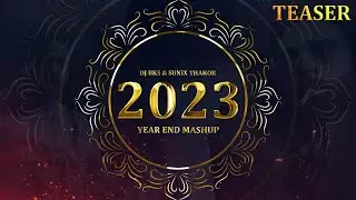 Mashup of 2023 (Teaser) | DJ BKS & Sunix Thakor | Year End Mashup