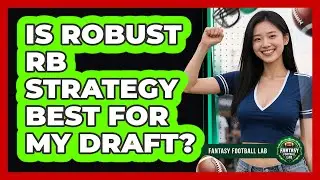 Is Robust RB Strategy Best for My Draft?