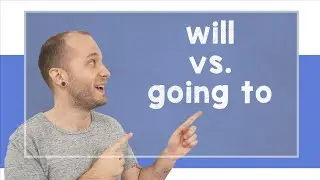 will vs. going to - A2
