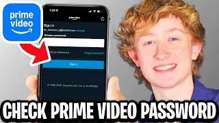How to Check Prime Video Password - Full Guide