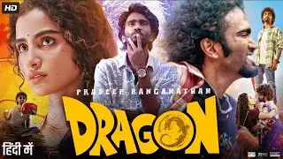 Dragon- Hindi Dubbed Full Movie 2025 | Netflix official movies | New Hindi Movie