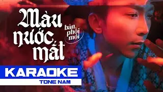 MÀU NƯỚC MẮT (KARAOKE BẢN PHỐI MỚI) - TĂNG PHÚC | CHUẨN TONE NAM