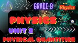 PHYSICS GRADE 9 UNIT 2 | PART 3 | BY AFAAN OROMOO