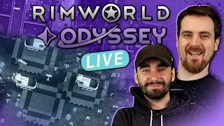 Let's play more Rimworld: Odyssey | Harry & Ben
