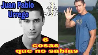 6 COSAS QUE NO SABÍAS DE JUAN PABLO URREGO EL GALAN de SSSHP 3