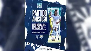 PARTIDO AMISTOSO // Marbella FC VS Málaga CF