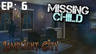 MISSING CHILD | Lamplight City Ep 6