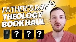 AWESOME Reformed Theology Books &ndash; Father&rsquo;s Day Haul 2025