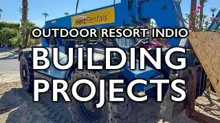 Outdoor Resort Indio building projects August 9th - A growing RV resort