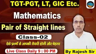 Pair of straight lines | By Rajesh Sir – Best Maths Classes for All Teaching Exams