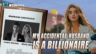 Short Drama | My Accidental Husband is a Billionaire!｜WebNovel