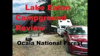 Lake Eaton Campground review Ocala National Forest