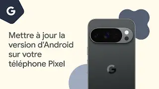 Mettre &agrave; jour la version d'Android sur votre t&eacute;l&eacute;phone Pixel