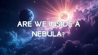 Are We Living Inside a Nebula The Local Interstellar Cloud Explained