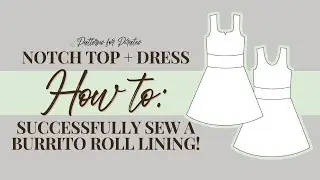 The Best Way to Sew a Lined Tank Top Bodice - the Burrito Roll Method- with Patterns for Pirates