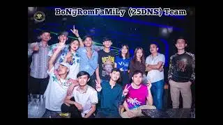 🎭💻BongThea)FaMiLy Daii Sloy Zin On Te Mix RemixBekSloy2023