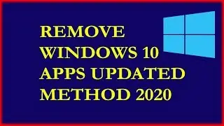 How To Remove Windows 10 Default Apps 2020