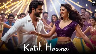 Katil Hasina song | New song | New song 2025 | Bollywood hit song | Trending Song