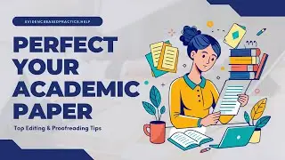 Top Tips for Effective Academic Editing and Proofreading