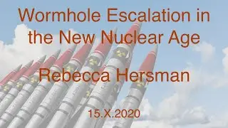 Wormhole Escalation in the New Nuclear Age