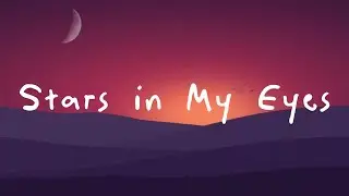 Stars in My Eyes || Lyrics || MT