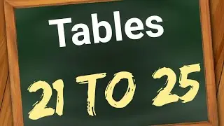 Learn Table of 21 To 25 |  21 To 25 tables | tables 21 to 25 | 21 se lekar 25 tak table