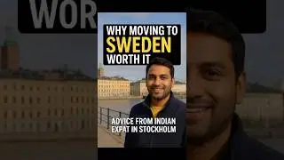 Why Moving to Sweden Worth it .Advise from Indian Expat in Stockholm. #expatlife #lifeinsweden
