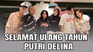ADA BABY SELINA DI ULTAH TETEH PUTRI