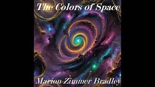 The Colors of Space - Full Audiobook by Marion Zimmer Bradley