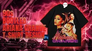 90s Bootleg T-Shirt Design | Ariana Grande | Heychi