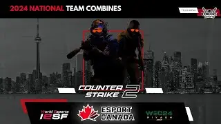 2024 Esport Canada CS2 National Team Combines