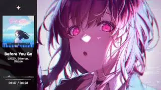 LASZH, Etheriaa, Xlazee - Before You Go // Official Visualizer
