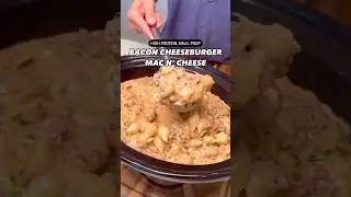 Macro-Friendly, High Protein Bacon Cheeseburger Mac n&rsquo; Cheese #shorts