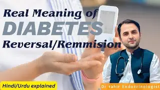 Diabetes Reversal vs Remission | What&rsquo;s the Difference & Is It Really Possible? | (Urdu/Hindi)