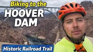I Biked to the Hoover Dam on the Historic Railroad Trail