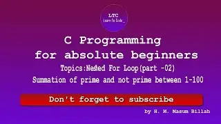 Sum of prime & not prime between 1 to 100 | nested for loop | C Programming for absolute beginners