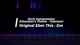 [PIANO TUTORIAL] Orch Compression (Chambers Theme) #valorant - Slowed