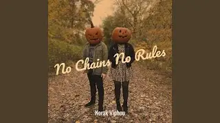 No Chains No Rules