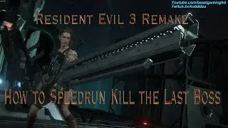 Resident Evil 3 - How to Speedrun Kill the Last Boss (Done on Hardcore Difficulty) *read desc*