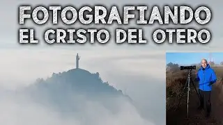 🗿 Fotografiando PALENCIA - CRISTO del OTERO en la NIEBLA  | VLOG |