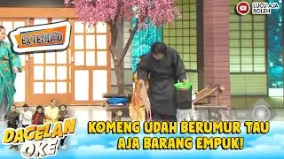 CIA ELAHH! KOMENG UDAH BERUMUR TAU AJA BARANG EMPUK! | DAGELAN OKE EXTEND EPS 72