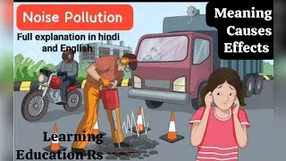 Noise pollution ll causes and effects of noise pollution