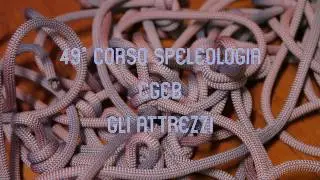 49° Corso Speleologia CGEB - Gli attrezzi