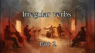 Irregular verbs - Part 2.