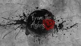 From the Ashes - In Adversity and In Prosperity