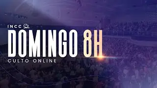 INCC | Culto Domingo | 08h00| Ao Vivo - 28/12/2025