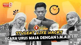SMART PODCAST | CARA URUS MASA DENGAN S.M.A.R.T| EPISOD 2