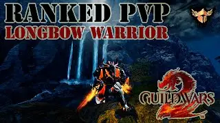 GW2 - Ranked sPvP (Season 44) - Core Warrior Longbow - *NEW POWER VARIATION* - 250K Dmg / 240K Heal