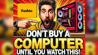 COMPUTER BUYING GUIDE Must Watch in 2025💻In Pashto!